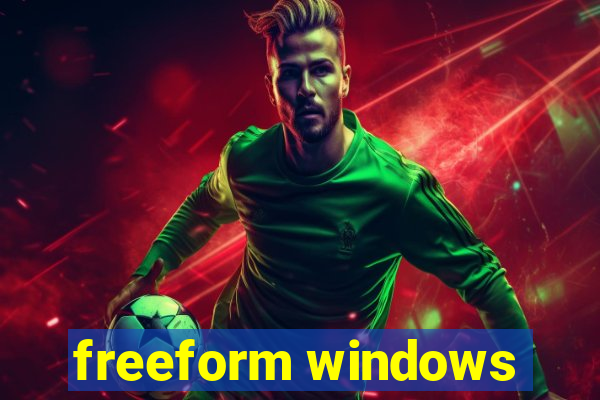 freeform windows